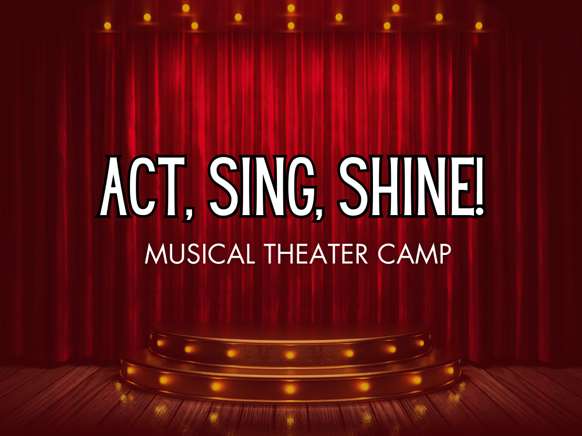 Act, Sing, Shine